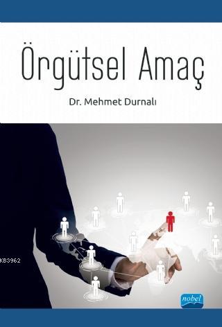 Örgütsel Amaç - Mehmet Durnalı | Yeni ve İkinci El Ucuz Kitabın Adresi