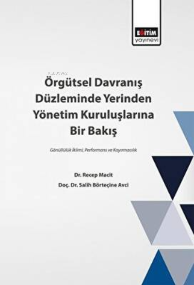 Örgütsel Davranış Düzleminde Yerinden Yönetim Kuruluşlarına Bir Bakış 