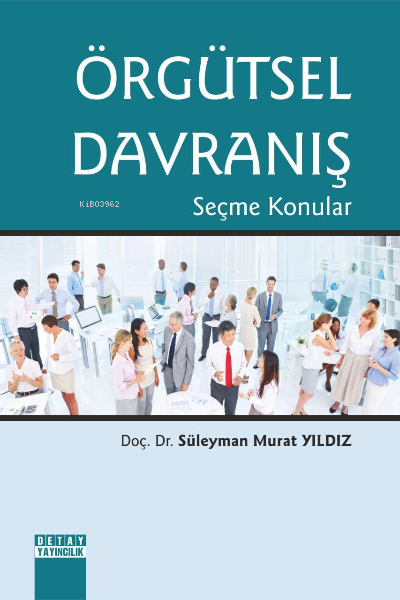 Örgütsel Davranış Seçme Konular - Süleyman Murat Yıldız | Yeni ve İkin