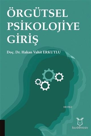 Örgütsel Psikolojiye Giriş - Hakan Vahit Erkutlu | Yeni ve İkinci El U