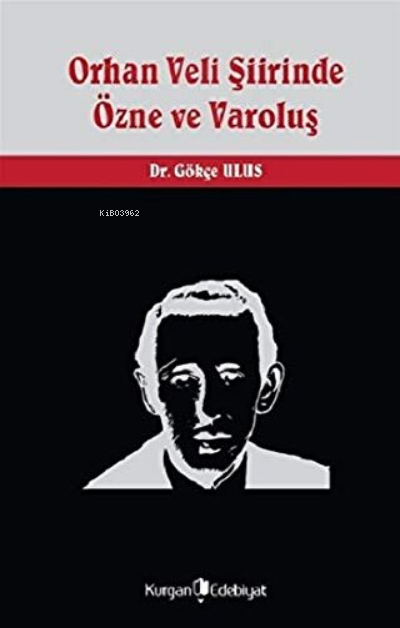 Orhan Veli Şiirinde Özne ve Varoluş - Gökçe Ulus | Yeni ve İkinci El U