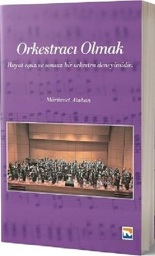 Orkestracı Olmak - Mürüvvet Atahan | Yeni ve İkinci El Ucuz Kitabın Ad