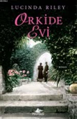 Orkide Evi - Lucinda Riley | Yeni ve İkinci El Ucuz Kitabın Adresi