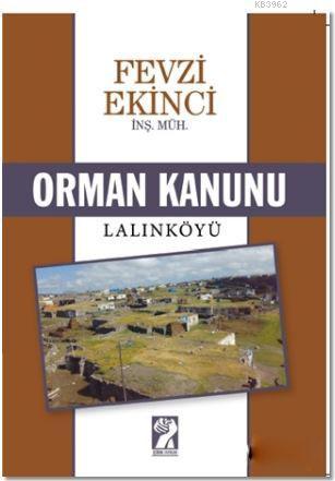 Orman Kanunu / Lalınköyü - Fevzi Ekinci | Yeni ve İkinci El Ucuz Kitab