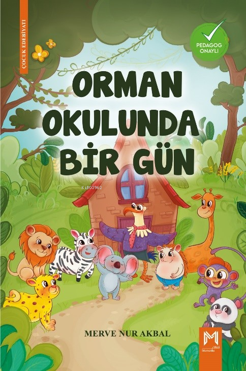 Orman Okulunda Bir Gün (Renkli Resimli- 5+Yaş) - Merve Nur Akbal | Yen