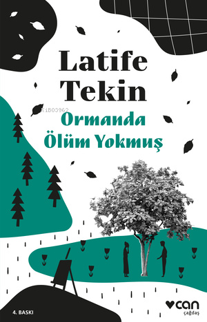 Ormanda Ölüm Yokmuş - Latife Tekin | Yeni ve İkinci El Ucuz Kitabın Ad