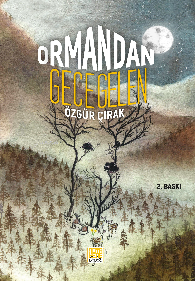 Ormandan Gece Gelen - Özgür Çırak | Yeni ve İkinci El Ucuz Kitabın Adr