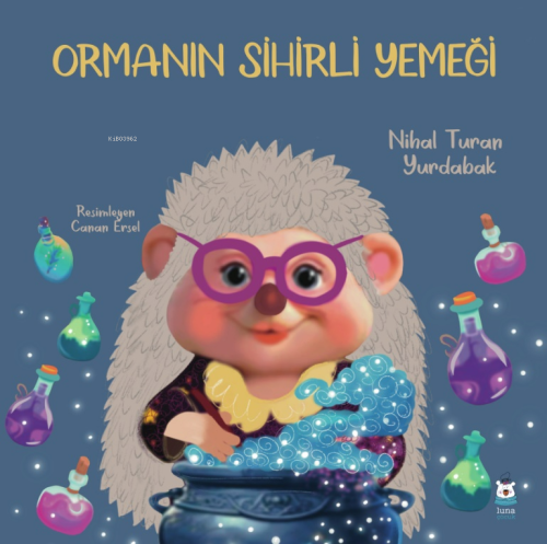 Ormanın Sihirli Yemeği - Nihal Turan Yurdabak | Yeni ve İkinci El Ucuz