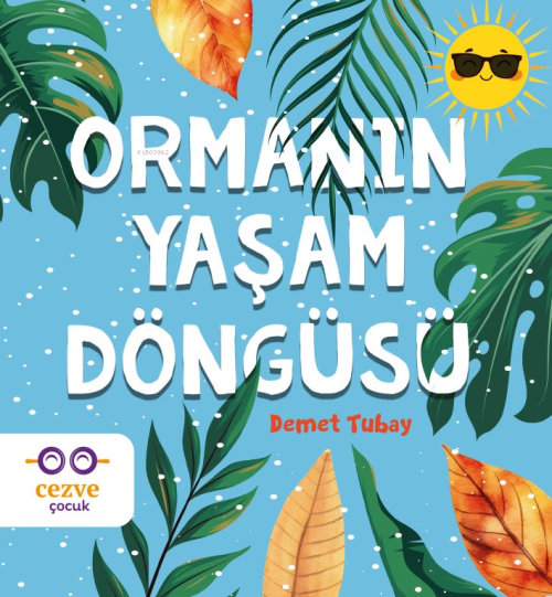 Ormanın Yaşam Döngüsü - Demet Tubay | Yeni ve İkinci El Ucuz Kitabın A