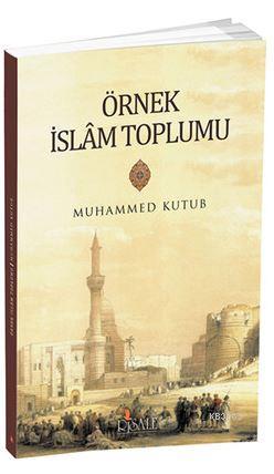 Örnek İslam Toplumu - Muhammed Kutub | Yeni ve İkinci El Ucuz Kitabın 