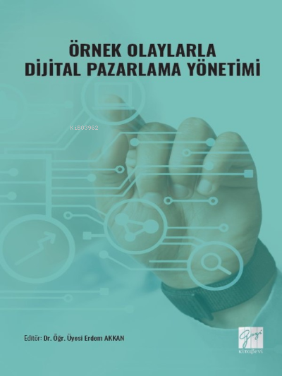 Örnek Olaylarla Dijital Pazarlama Yönetimi - Erdem Akkan | Yeni ve İki