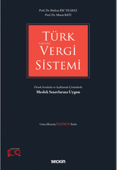 Örnek Sorularla ve Açıklamalı Çözümlerle Türk Vergi Sistemi - Binhan E