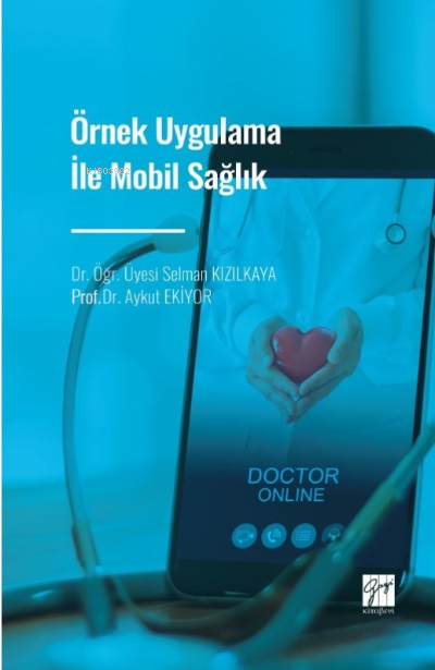 Örnek Uygulama İle Mobil Sağlık - Selman Kızılkaya | Yeni ve İkinci El