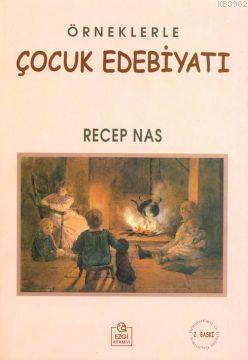 Çocuk Edebiyatı - Recep Nas | Yeni ve İkinci El Ucuz Kitabın Adresi