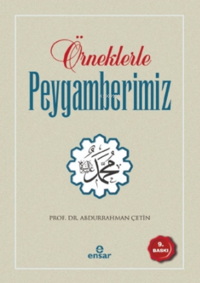 Örneklerle Peygamberimiz - Abdurrahman Çetin | Yeni ve İkinci El Ucuz 