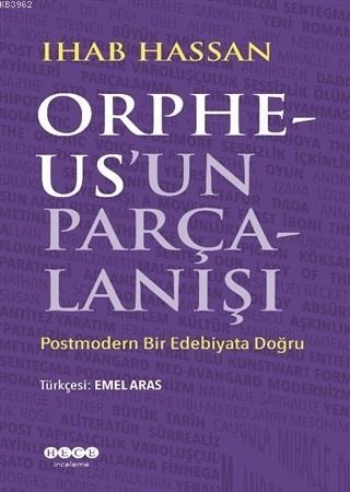 Orpheus'un Parçalanışı - Ihab Hassan | Yeni ve İkinci El Ucuz Kitabın 