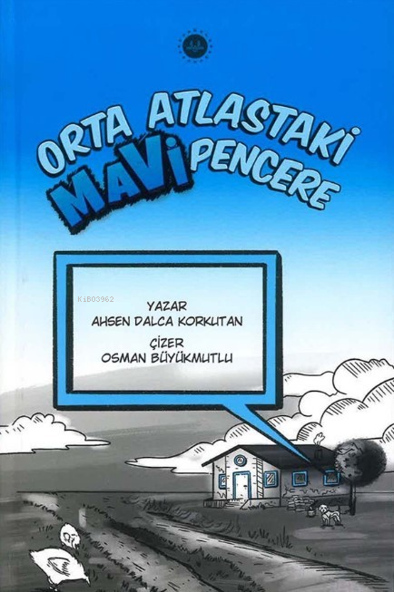 Orta Atlastaki Mavi Pencere - Ahsen Dalca Korkutan | Yeni ve İkinci El