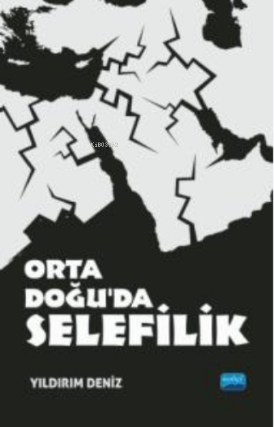 Orta Doğu'da Selefilik - Yıldırım Deniz | Yeni ve İkinci El Ucuz Kitab