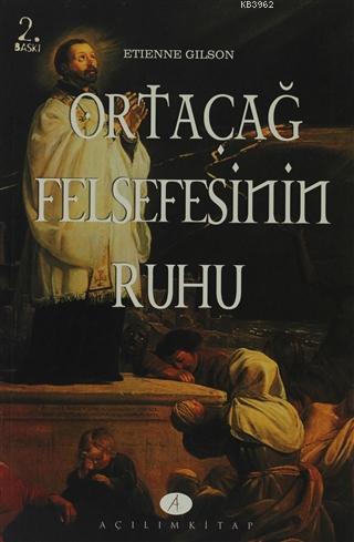 Ortaçağ Felsefesinin Ruhu - Etienne Gilson- | Yeni ve İkinci El Ucuz K