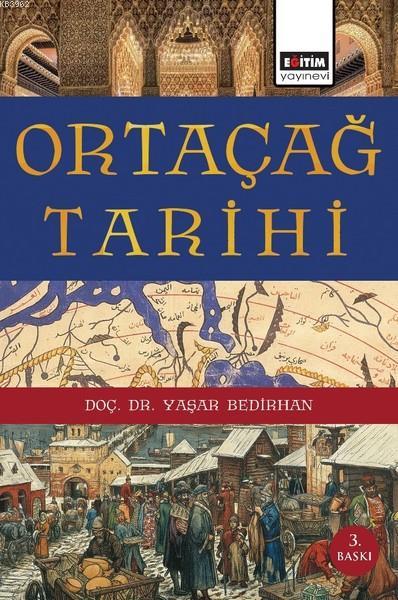 Ortaçağ Tarihi - Yaşar Bedirhan | Yeni ve İkinci El Ucuz Kitabın Adres