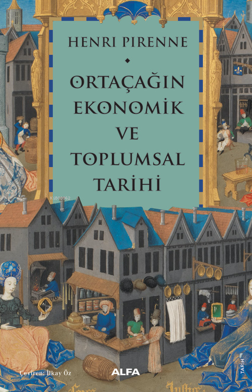 Ortaçağın Ekonomik ve Toplumsal Tarihi - Henri Pirenne | Yeni ve İkinc