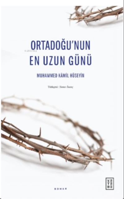 Ortadoğu’nun En Uzun Günü - Muhammed Kâmil Hüseyin | Yeni ve İkinci El