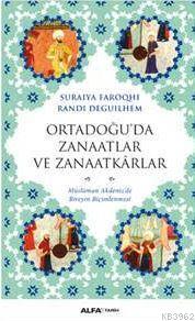 Ortadoğu'da Zanaatlar ve Zanaatkârlar - Suraıya Faroqhı | Yeni ve İkin