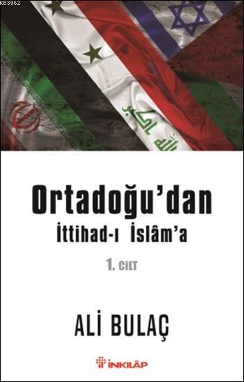 Ortadoğu'dan İttihad-ı İslam'a 1. Cilt - Ali Bulaç | Yeni ve İkinci El