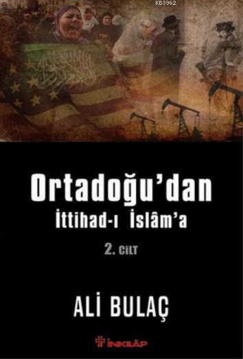 Ortadoğu'dan İttihad-ı İslam'a 2. Cilt - Ali Bulaç | Yeni ve İkinci El