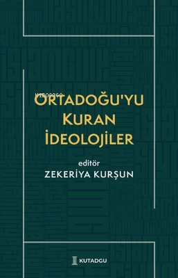 Ortadoğu'yu Kuran İdeolojiler - Zekeriya Kurşun | Yeni ve İkinci El Uc