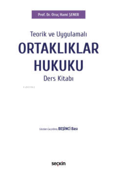 Ortaklıklar Hukuku Ders Kitabı - Oruç Hami Şener | Yeni ve İkinci El U