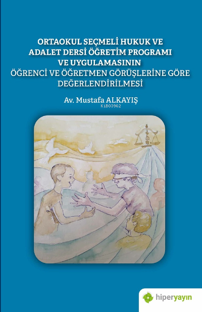 Ortaokul Seçmeli Hukuk ve Adalet Dersi Öğretim Programı ve Uygulamasın