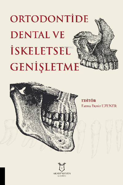 Ortodontide Dental ve İskeletsel Genişletme - Fatma Deniz Uzuner | Yen