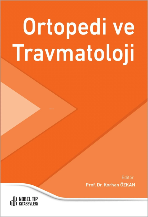 Ortopedi Ve Travmatoloji - Korhan Özkan | Yeni ve İkinci El Ucuz Kitab