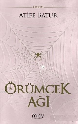 Örümcek Ağı - Atife Batur | Yeni ve İkinci El Ucuz Kitabın Adresi