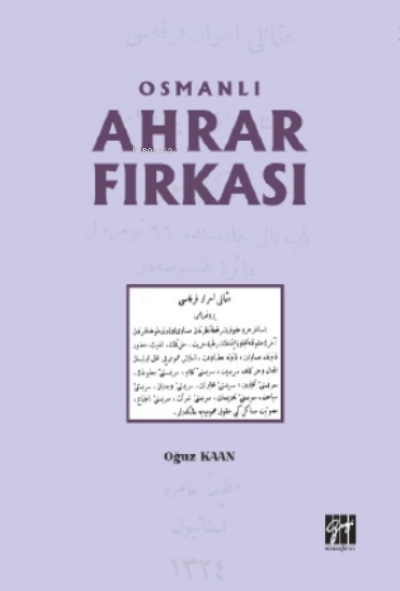 Osmanlı Ahrar Fırkası - Oğuz Kaan | Yeni ve İkinci El Ucuz Kitabın Adr