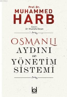 Osmanlı Aydını ve Yönetim Sistemi - Muhammed Harb | Yeni ve İkinci El 