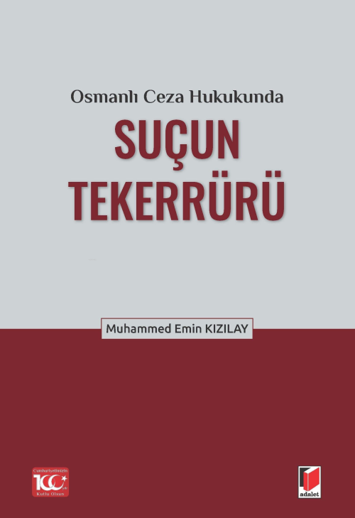 Osmanlı Ceza Hukukunda Suçun Tekerrürü - Muhammed Emin Kızılay | Yeni 