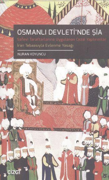 Osmanlı Devleti'nde Şia - Nuran Koyuncu | Yeni ve İkinci El Ucuz Kitab