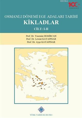 Osmanlı Dönemi Ege Adaları Tarihi Kikladlar (2 Cilt Takım) - Yasemin D