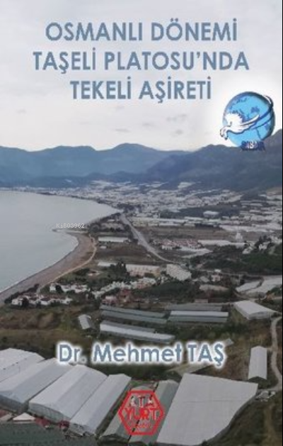 Osmanlı Dönemi Taşeli Platosu'nda Tekeli Aşireti - Mehmet Taş | Yeni v