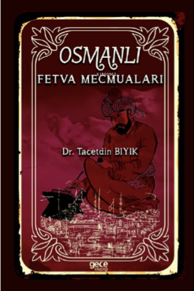 Osmanlı Fetva Mecmuaları - Tacetdin Bıyık | Yeni ve İkinci El Ucuz Kit