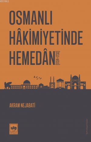 Osmanlı Hakimiyetinde Hemedan - Akram Nejabati | Yeni ve İkinci El Ucu