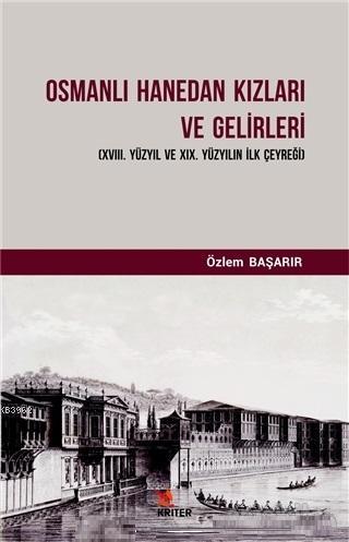 Osmanlı Hanedan Kızları ve Gelirleri - Özlem Başarır | Yeni ve İkinci 