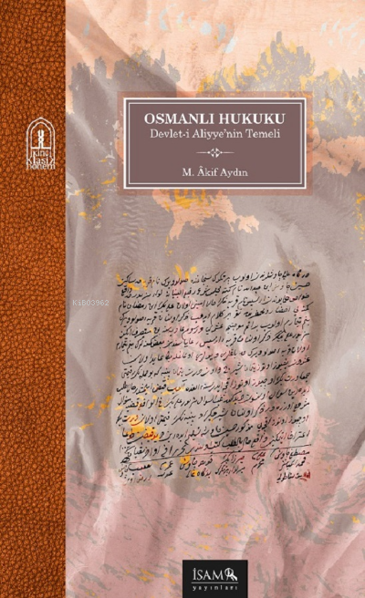 Osmanlı Hukuku - M. Akif Aydın | Yeni ve İkinci El Ucuz Kitabın Adresi