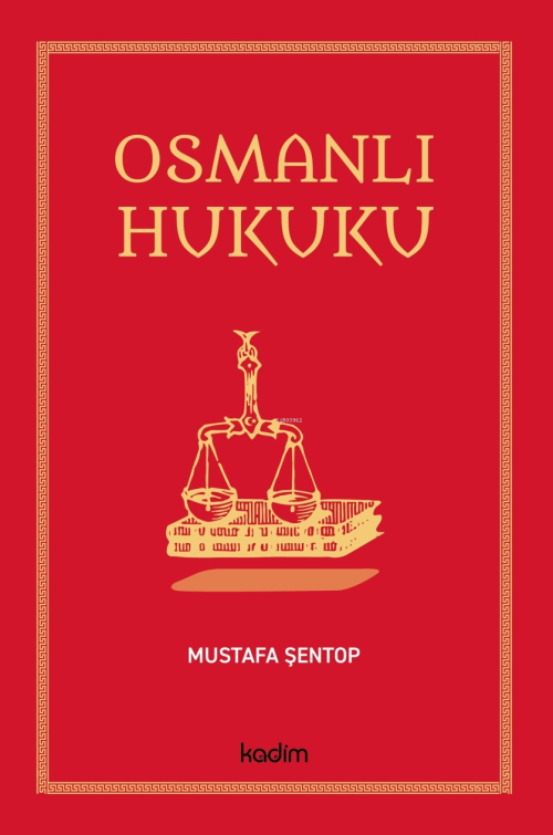 Osmanlı Hukuku - Mustafa Şentop | Yeni ve İkinci El Ucuz Kitabın Adres