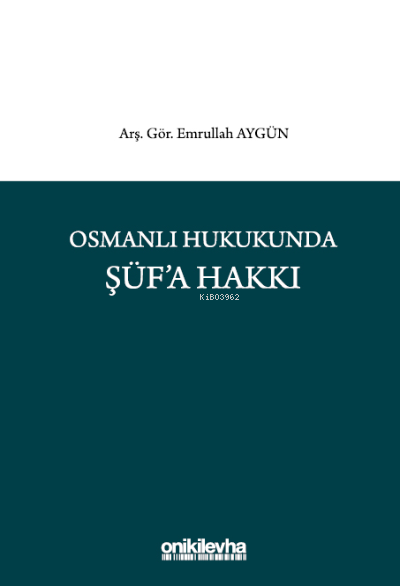 Osmanlı Hukukunda Şüf'a Hakkı - Emrullah Aygün | Yeni ve İkinci El Ucu