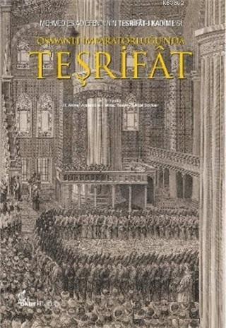 Osmanlı İmparatoluğu'nda Teşrifât - Ahmet Arslantürk | Yeni ve İkinci 