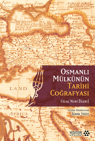 Osmanlı Mülkünün Tarihi Çoğrafyası - İlker Yiğit | Yeni ve İkinci El U