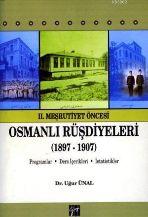 Osmanlı Rüşdiyeleri (1897-1907) - Uğur Ünal | Yeni ve İkinci El Ucuz K